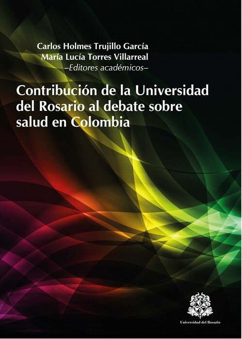  Contribución de la Universidad del Rosario al debate sobre salud en Colombia