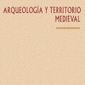 Arqueología y territorio medieval 