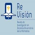ReVisión: Revista Hispanoamericana de Educación Universitaria de la Informática 